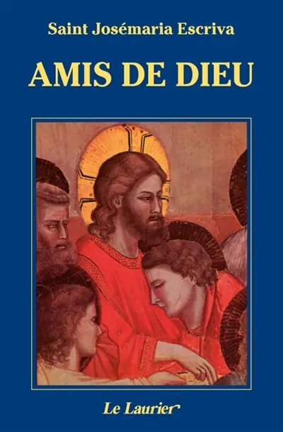 Amis de Dieu : homélies