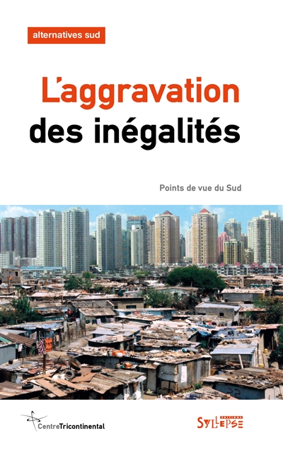 Alternatives Sud, n° 3 (2015). L'aggravation des inégalités : points de vue du Sud