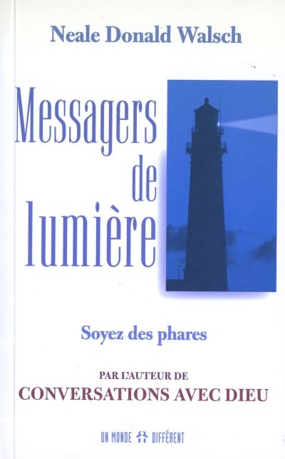 Messagers de lumière :...