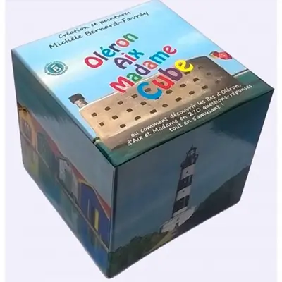 Oléron, Aix, Madame : cube : ou comment découvrir les îles d'Oléron, d'Aix et Madame en 270 questions-réponses tout en s'amusant !