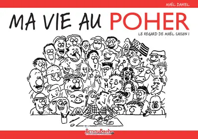 Ma vie au Poher : le regard de Maël. Saison 1