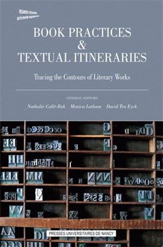 Book practices & textual itineraries. Vol. 1. Tracing the contours of literary works