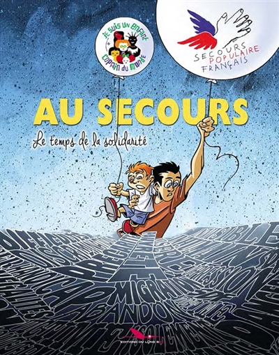 Au secours : le temps de la solidarité : Secours populaire français