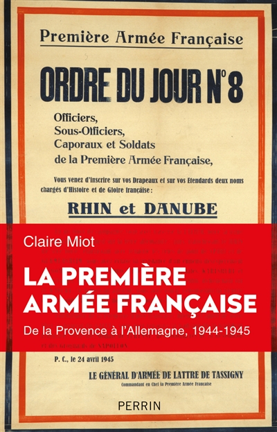 La première armée française : de la Provence à l'Allemagne, 1944-1945