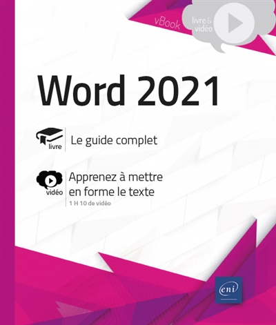 Word 2021 : le guide complet, apprenez à mettre en forme le texte