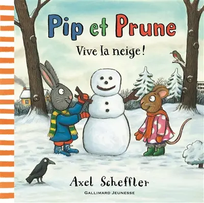 Pip et Prune. Vive la neige !