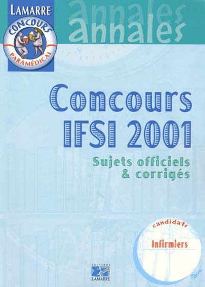 Concours IFSI 2001 : sujets officiels et corrigés