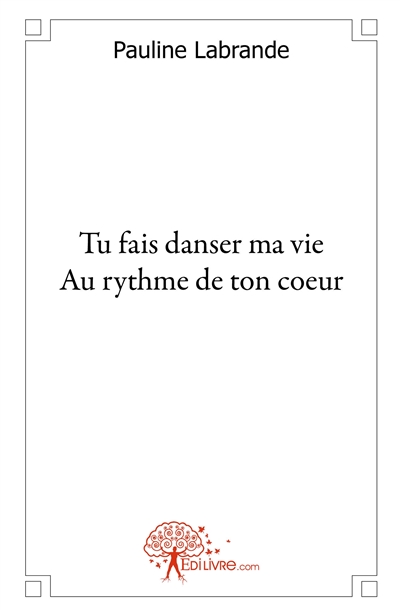 Tu fais danser ma vie au...