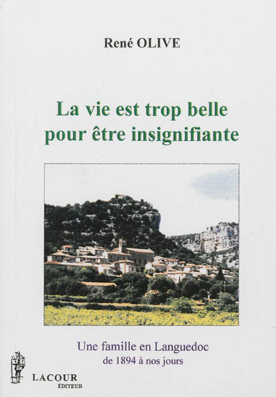 La vie est trop belle pour...