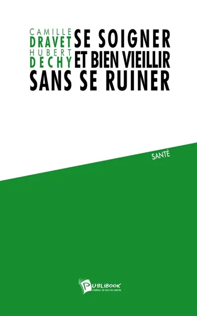 Se soigner et bien vieillir sans se ruiner