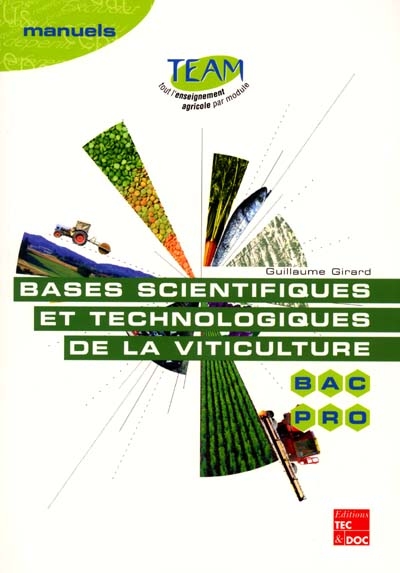 Bases scientifiques et technologiques de la viticulture : bac pro CGEA, option vigne et vin : modules MP 141-142