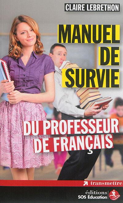 Manuel de survie du professeur de français
