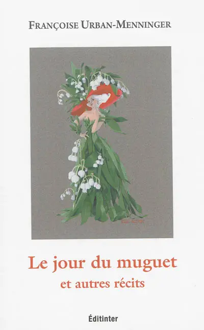 Le jour du muguet : et autres récits