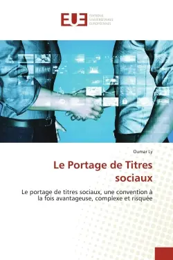 Le Portage de Titres sociaux : Le portage de titres sociaux, une convention à la fois avantageuse, complexe et risquée