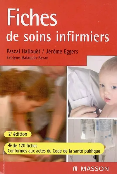 Fiches de soins infirmiers : plus de 120 fiches conformes aux actes du Code de la santé publique