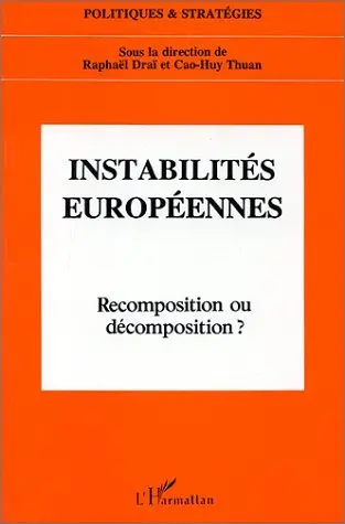 Instabilités européennes : recomposition ou décomposition ?