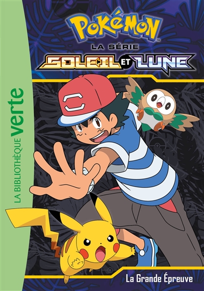 Pokémon : la série Soleil et lune. Vol. 7. La grande épreuve