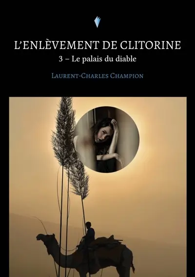 L'enlèvement de Clitorine : 3 : Le palais du diable