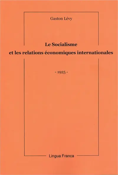 Le socialisme et les relations économiques internationales : 1925