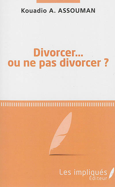 Divorcer... ou ne pas divorcer ?