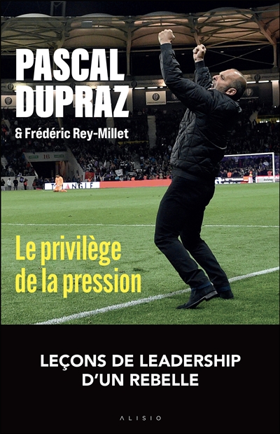 Le privilège de la pression : leçons de leadership d'un rebelle