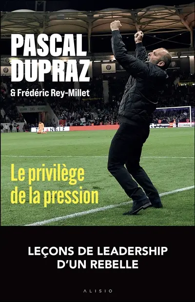 Le privilège de la pression : leçons de leadership d'un rebelle Le privilège de la pression : leçons de leadership d'un rebelle