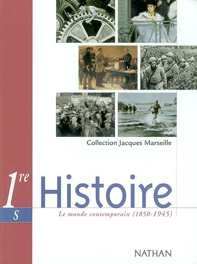Histoire 1re S : le monde contemporain (1850-1945) : programme 2002
