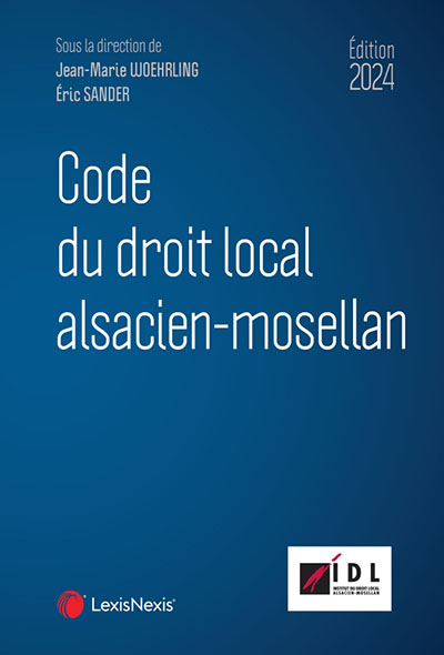 Code du droit local alsacien-mosellan : édition 2024