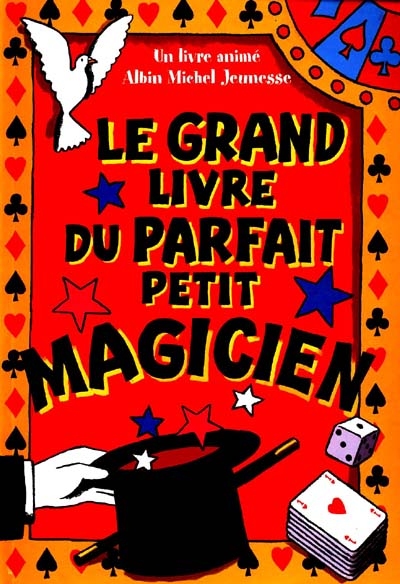 Le grand livre du parfait petit magicien