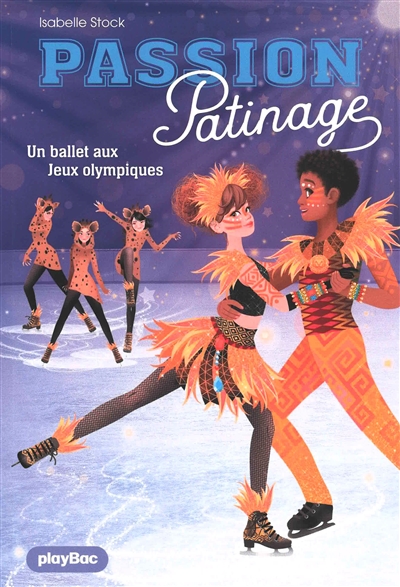 Passion patinage. Vol. 4....