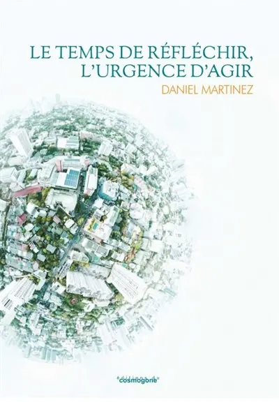 Le temps de réfléchir, l'urgence d'agir