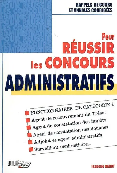 Pour réussir les concours administratifs : fonctionnaires de catégorie C