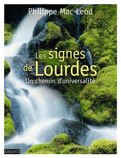 Les signes de Lourdes : un chemin d'universalité