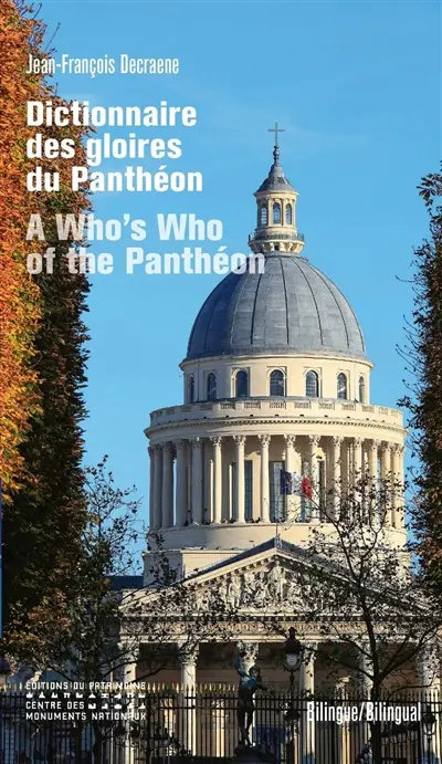 Dictionnaire des gloires du Panthéon. A who's who of the Panthéon