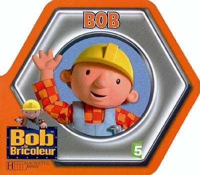 Bob le bricoleur. Vol. 2006. Bob