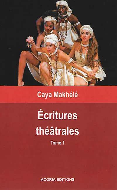 Ecritures théâtrales. Vol. 1