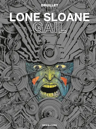 Lone Sloane. Gail