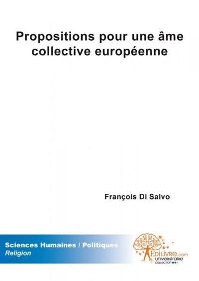 Propositions pour une âme collective européenne