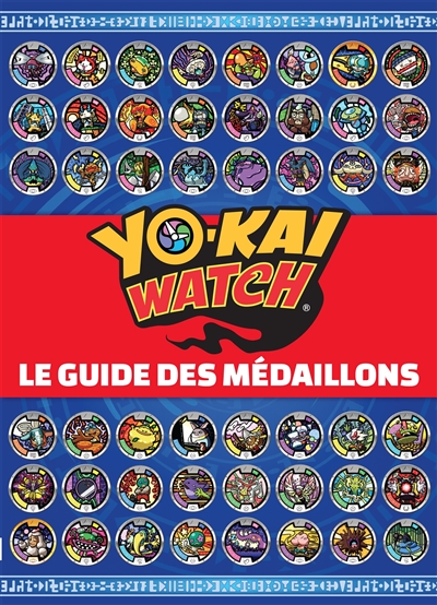 Yo-kai watch : le guide des médaillons