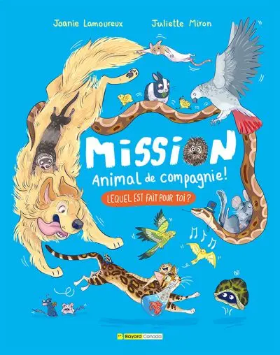 Mission animal de compagnie ! : Lequel est fait pour toi ? Mission animal de compagnie ! : Lequel est fait pour toi ?