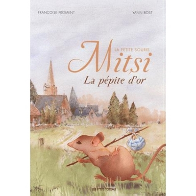 Mitsi, la petite souris : la pépite d'or