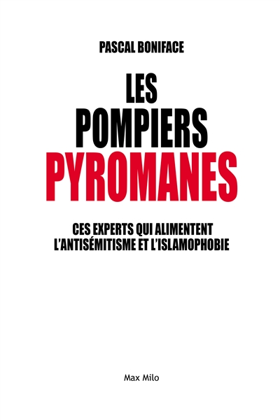 Les pompiers pyromanes :...
