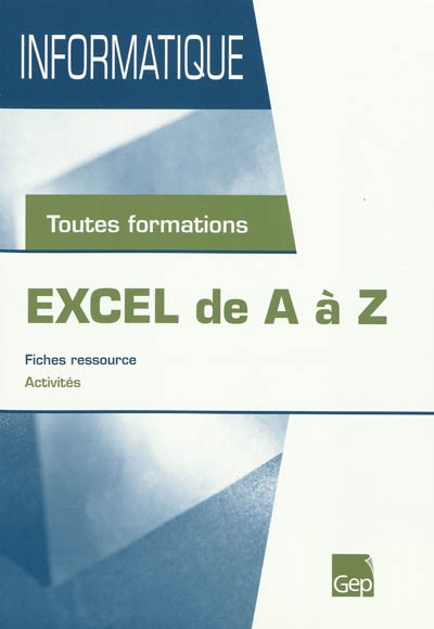 Excel de A à Z : fiches ressource, activités : toutes formations