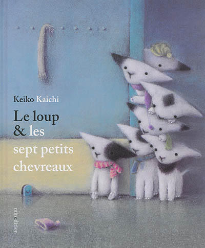 Le loup & les sept petits chevreaux