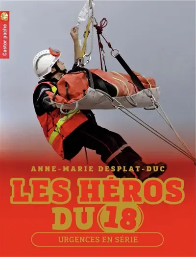 Les héros du 18. Vol. 5. Urgences en série