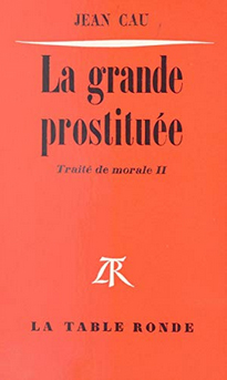 La Grande prostituée : traité de morale