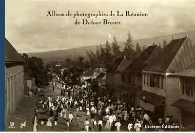 Album de photographies de La Réunion de Dufour Brunet