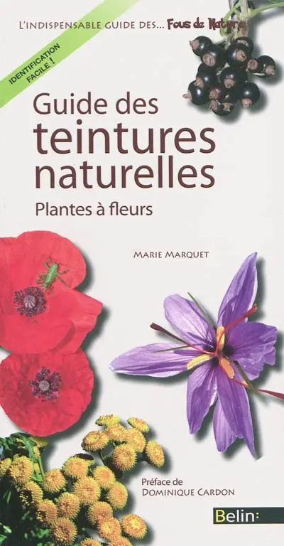 Guide des teintures naturelles : plantes à fleurs