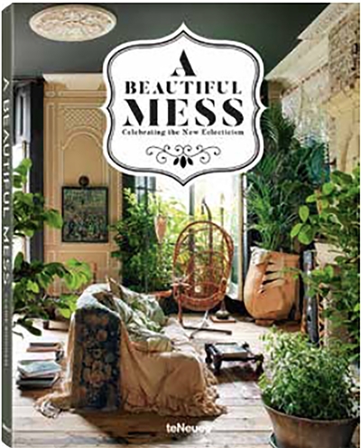 A beautiful mess : celebrating the new eclectism