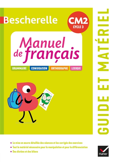 Bescherelle manuel de français CM2, cycle 3 : grammaire, conjugaison, orthographe, lexique : guide et matériel